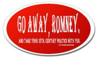 Go away Romney and take your 18th century politics with you.