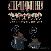 After-Midnight Brew Speakeasy err... Coffee House. And it always has been, see?