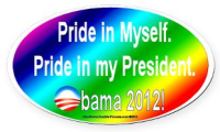 Pride in myself, pride in my president. Obama 2012