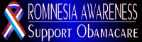 Romnesia Awareness - Support Obamacare
