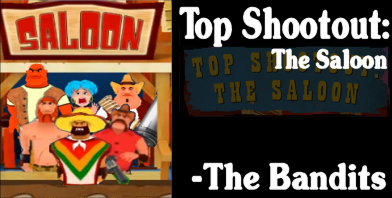 Top Shootout - The Saloon:  The Bandits