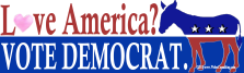 Love America? Vote democrat. Bumper Sticker with heart from Weber consulting/Zombie Process